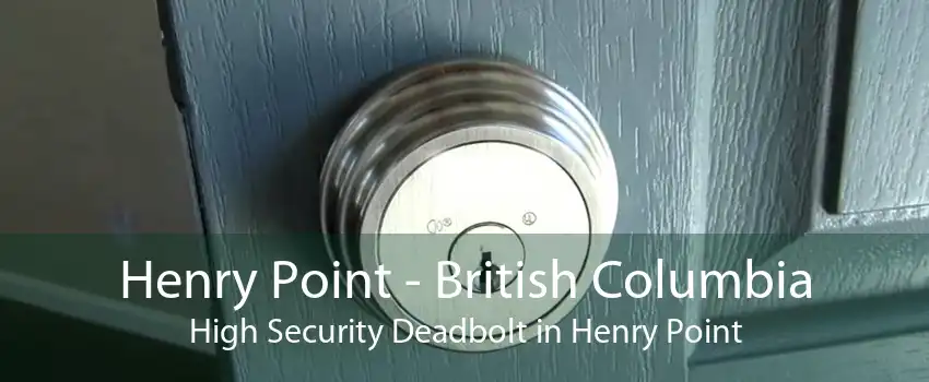 Henry Point - British Columbia High Security Deadbolt in Henry Point