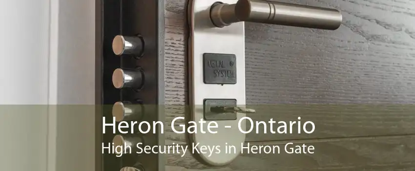 Heron Gate - Ontario High Security Keys in Heron Gate