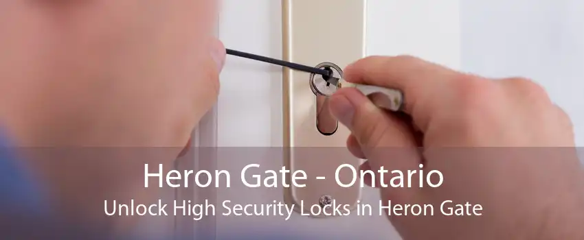 Heron Gate - Ontario Unlock High Security Locks in Heron Gate