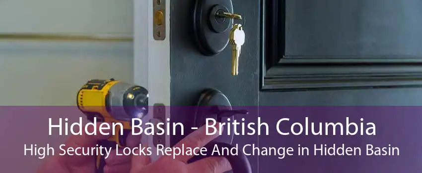 Hidden Basin - British Columbia High Security Locks Replace And Change in Hidden Basin