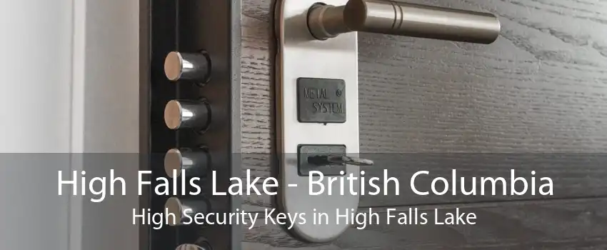 High Falls Lake - British Columbia High Security Keys in High Falls Lake