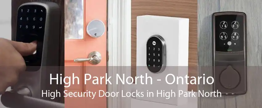 High Park North - Ontario High Security Door Locks in High Park North