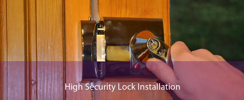  High Security Lock Installation