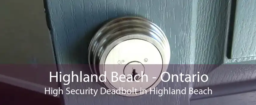 Highland Beach - Ontario High Security Deadbolt in Highland Beach