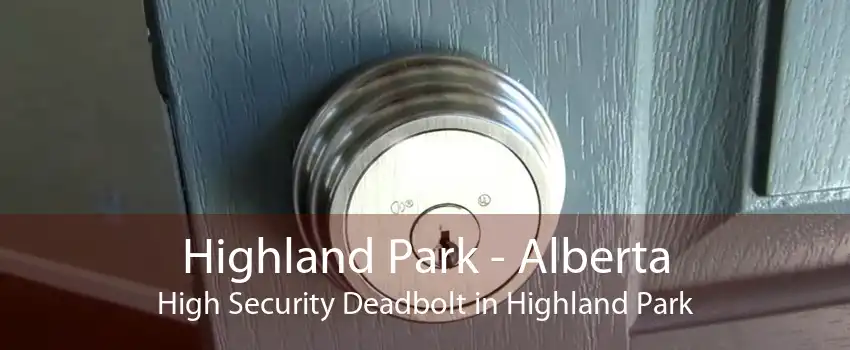 Highland Park - Alberta High Security Deadbolt in Highland Park