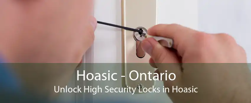 Hoasic - Ontario Unlock High Security Locks in Hoasic