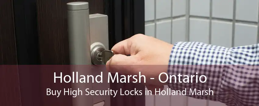 Holland Marsh - Ontario Buy High Security Locks in Holland Marsh
