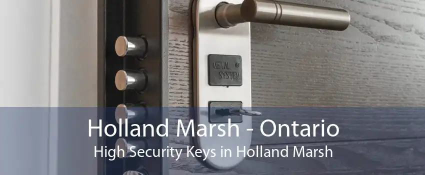 Holland Marsh - Ontario High Security Keys in Holland Marsh