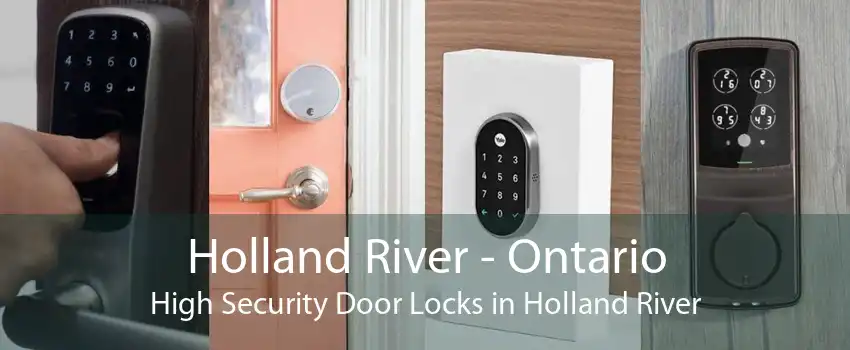 Holland River - Ontario High Security Door Locks in Holland River