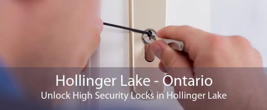 Hollinger Lake - Ontario Unlock High Security Locks in Hollinger Lake
