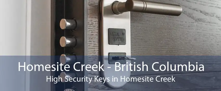 Homesite Creek - British Columbia High Security Keys in Homesite Creek