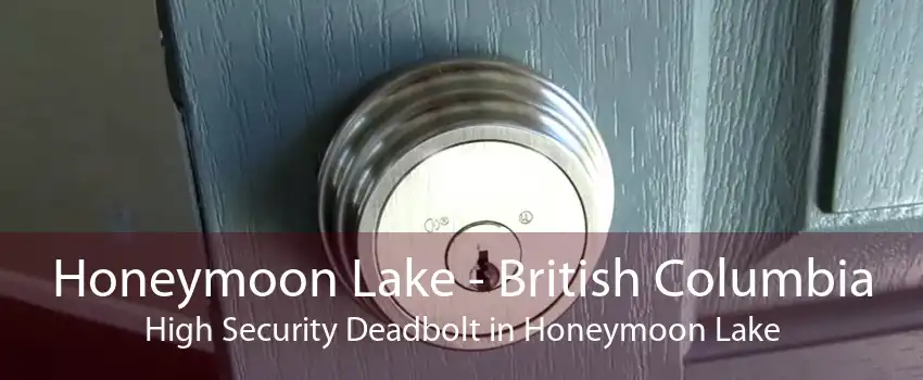 Honeymoon Lake - British Columbia High Security Deadbolt in Honeymoon Lake