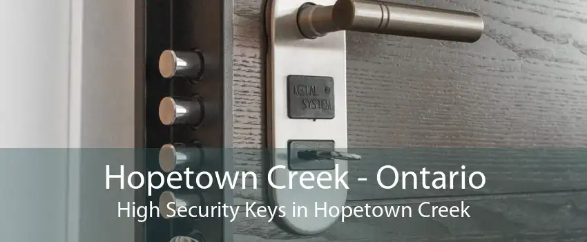 Hopetown Creek - Ontario High Security Keys in Hopetown Creek