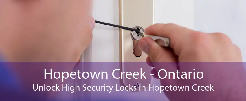Hopetown Creek - Ontario Unlock High Security Locks in Hopetown Creek