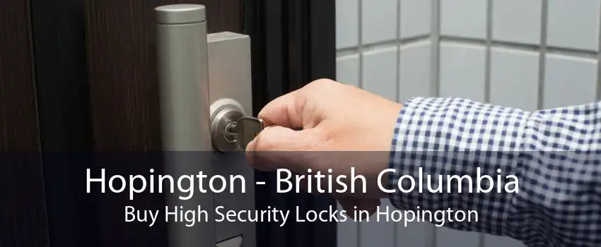 Hopington - British Columbia Buy High Security Locks in Hopington