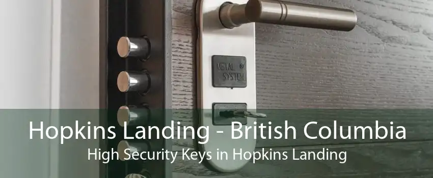 Hopkins Landing - British Columbia High Security Keys in Hopkins Landing