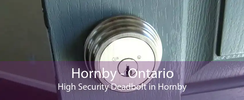 Hornby - Ontario High Security Deadbolt in Hornby