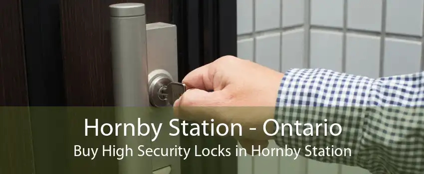 Hornby Station - Ontario Buy High Security Locks in Hornby Station