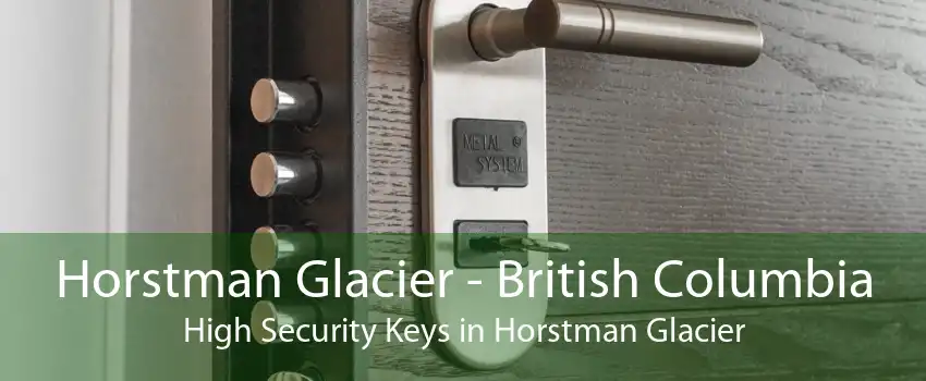 Horstman Glacier - British Columbia High Security Keys in Horstman Glacier