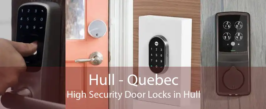 Hull - Quebec High Security Door Locks in Hull