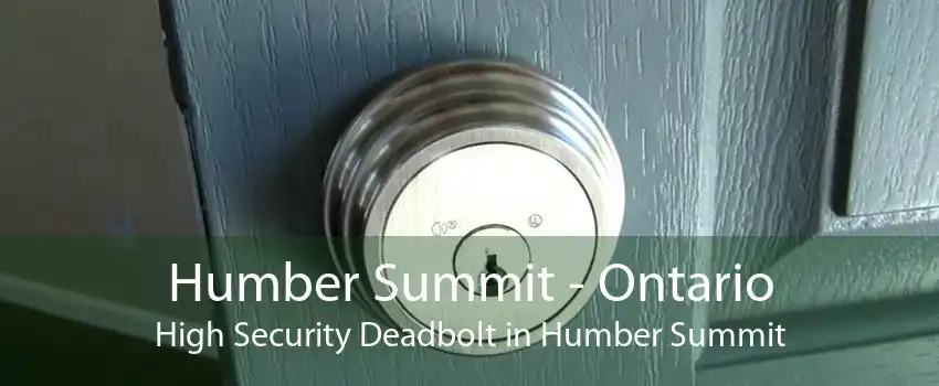 Humber Summit - Ontario High Security Deadbolt in Humber Summit