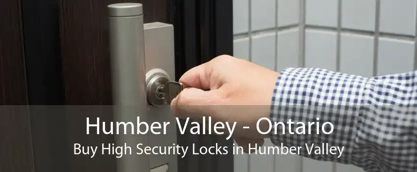 Humber Valley - Ontario Buy High Security Locks in Humber Valley