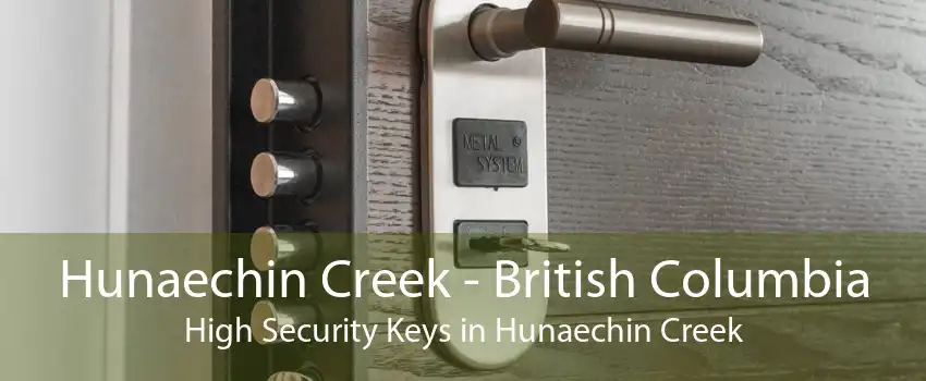 Hunaechin Creek - British Columbia High Security Keys in Hunaechin Creek