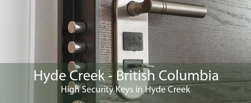 Hyde Creek - British Columbia High Security Keys in Hyde Creek