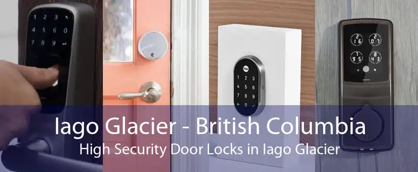 Iago Glacier - British Columbia High Security Door Locks in Iago Glacier