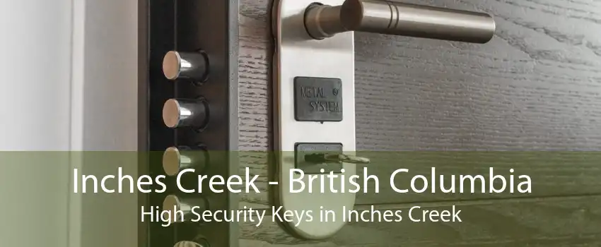 Inches Creek - British Columbia High Security Keys in Inches Creek