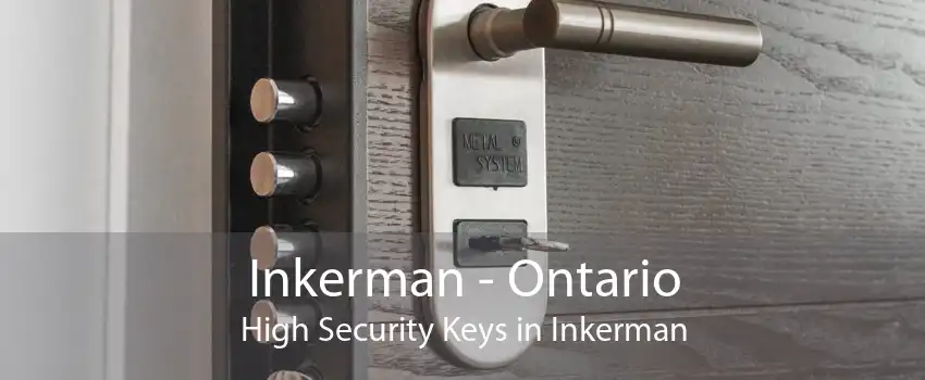 Inkerman - Ontario High Security Keys in Inkerman