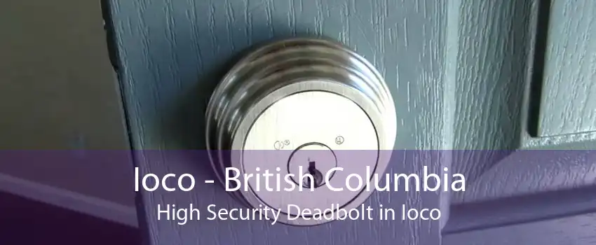Ioco - British Columbia High Security Deadbolt in Ioco