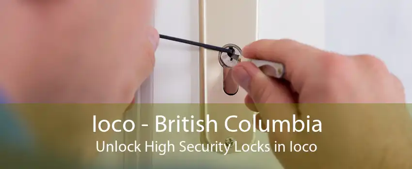 Ioco - British Columbia Unlock High Security Locks in Ioco