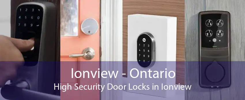 Ionview - Ontario High Security Door Locks in Ionview