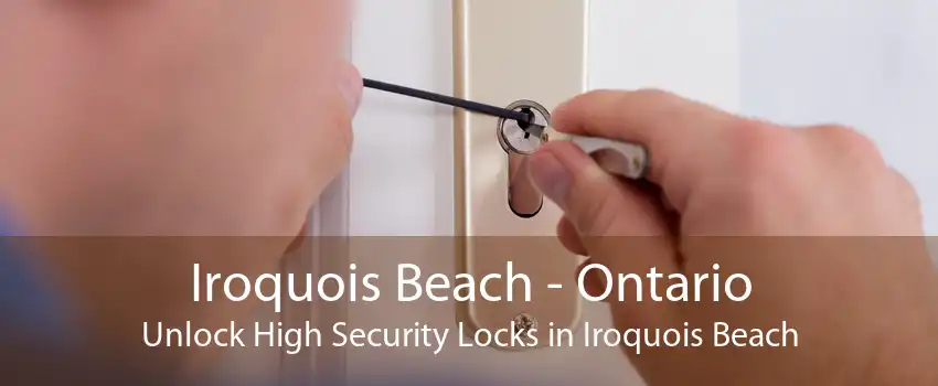 Iroquois Beach - Ontario Unlock High Security Locks in Iroquois Beach