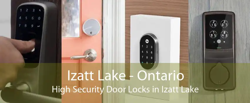Izatt Lake - Ontario High Security Door Locks in Izatt Lake