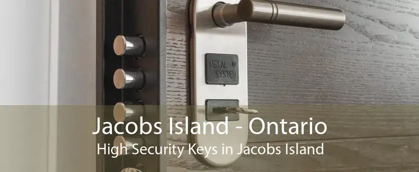 Jacobs Island - Ontario High Security Keys in Jacobs Island