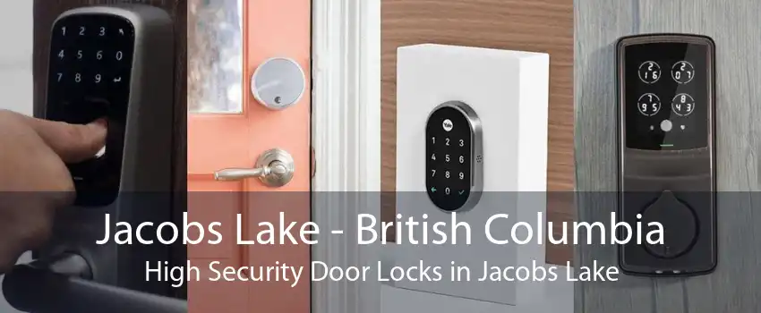 Jacobs Lake - British Columbia High Security Door Locks in Jacobs Lake