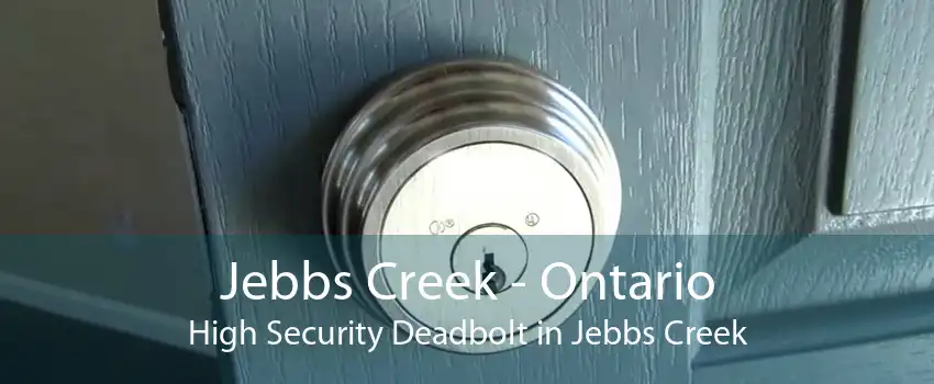 Jebbs Creek - Ontario High Security Deadbolt in Jebbs Creek
