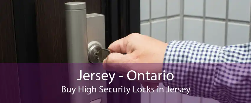 Jersey - Ontario Buy High Security Locks in Jersey