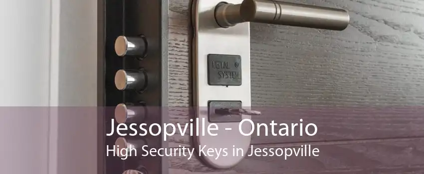 Jessopville - Ontario High Security Keys in Jessopville
