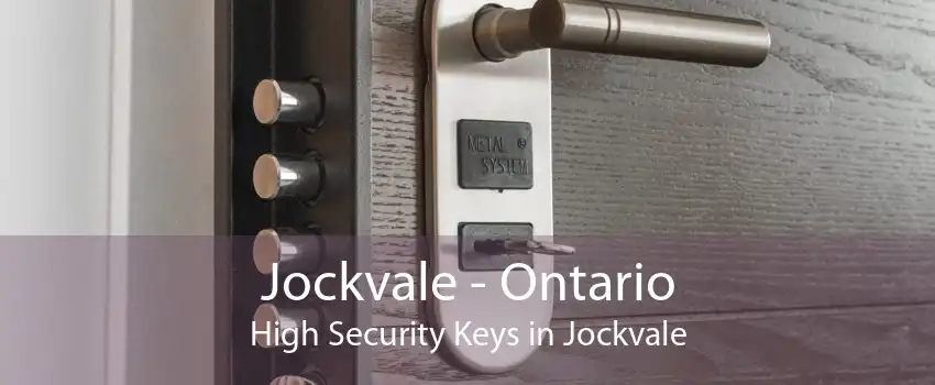 Jockvale - Ontario High Security Keys in Jockvale