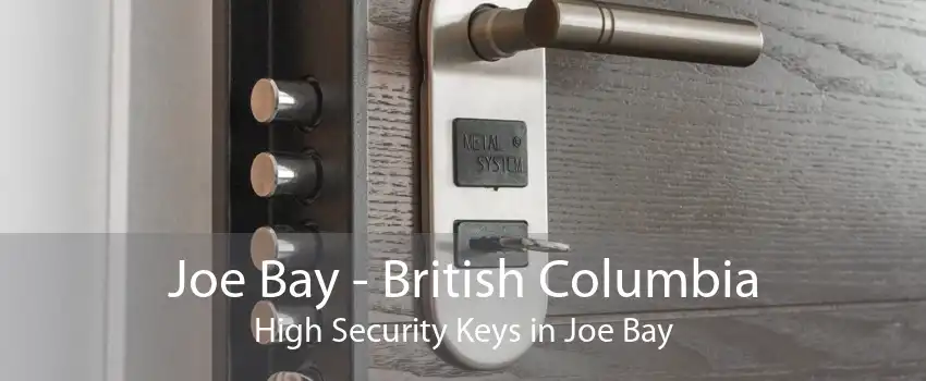 Joe Bay - British Columbia High Security Keys in Joe Bay