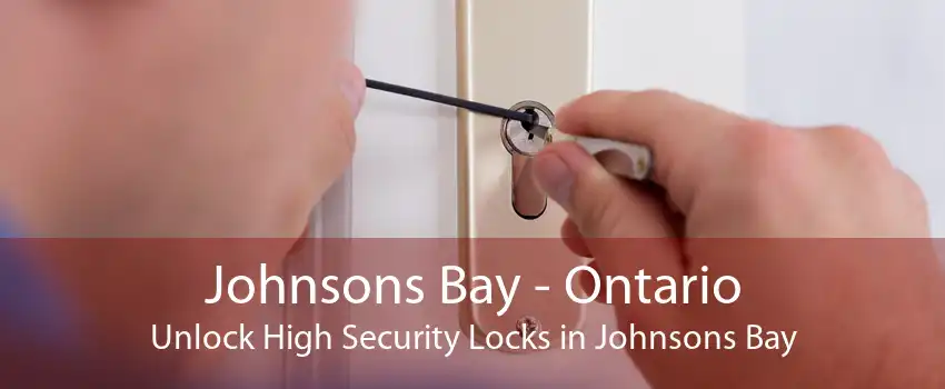 Johnsons Bay - Ontario Unlock High Security Locks in Johnsons Bay