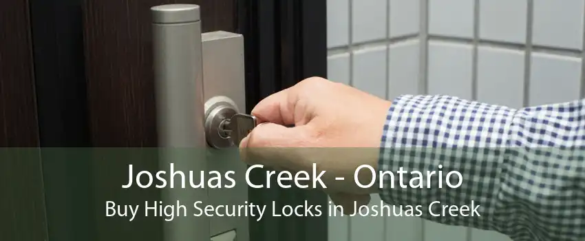 Joshuas Creek - Ontario Buy High Security Locks in Joshuas Creek