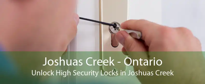 Joshuas Creek - Ontario Unlock High Security Locks in Joshuas Creek