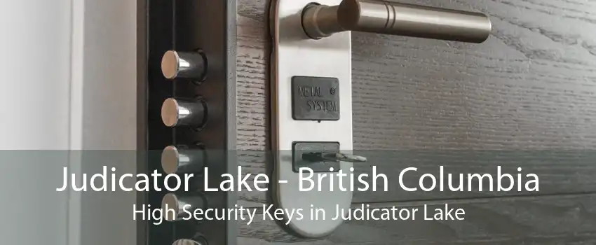 Judicator Lake - British Columbia High Security Keys in Judicator Lake