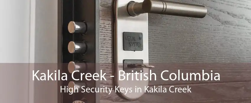 Kakila Creek - British Columbia High Security Keys in Kakila Creek