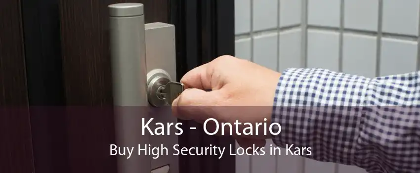Kars - Ontario Buy High Security Locks in Kars