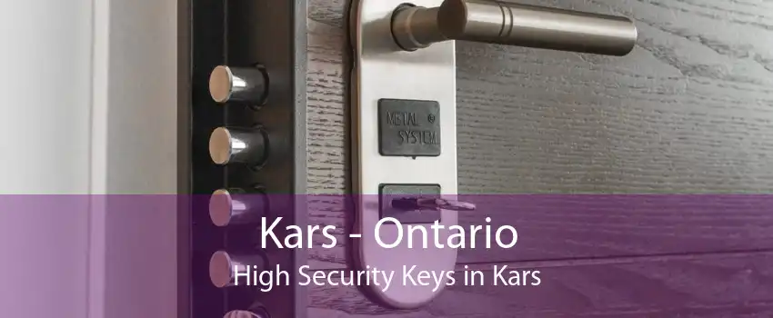 Kars - Ontario High Security Keys in Kars